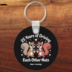 25 Years Of Driving Each Other Nuts Funny Couple Keychain