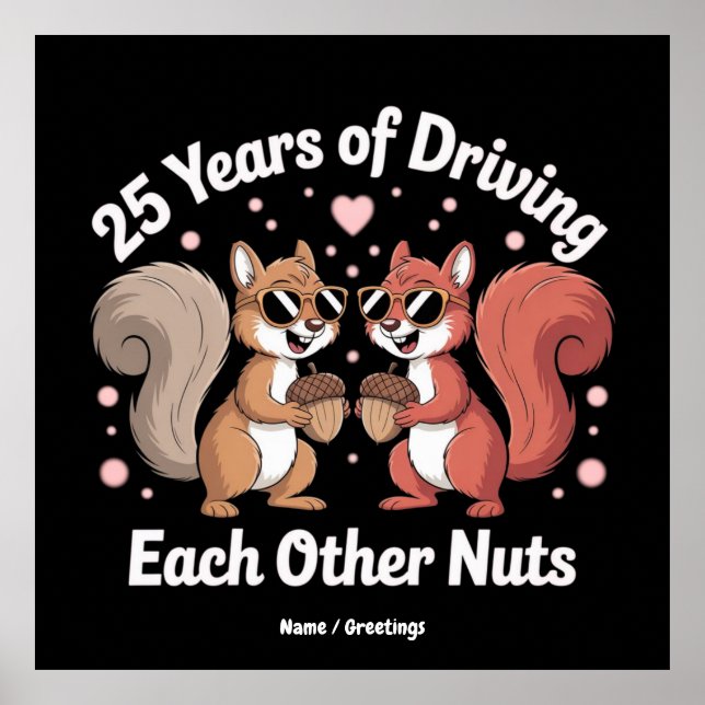 25 Years Of Driving Each Other Nuts Funny Couple  Poster (Front)