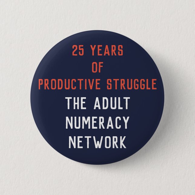 25 Years of Productive Struggle: ANN Button (Front)