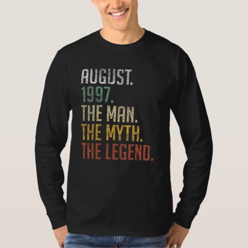 25 Years Old August 1997 Man Myth Legend 25th Birt T_Shirt
