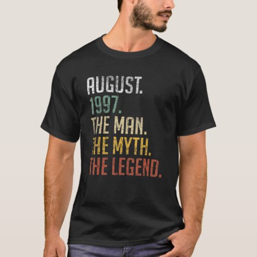 25 Years Old August 1997 Man Myth Legend 25th Birt T_Shirt