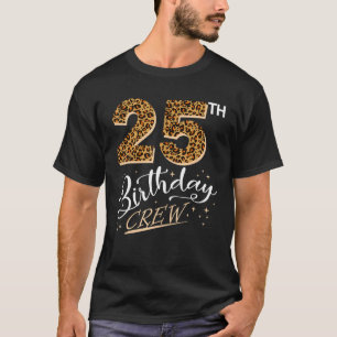 25 Years Old Birthday Leopard Print 25th Birthday T-Shirt