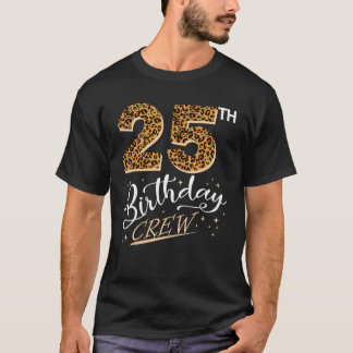 25 Years Old Birthday Leopard Print 25th Birthday T-Shirt