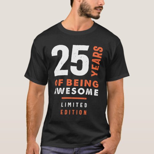 25 Years Old Gift  25th Birthday Gift Ideas T_Shirt