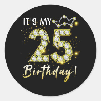25 years old It_s my Birthday 25th Birthday Diamon Classic Round Sticker