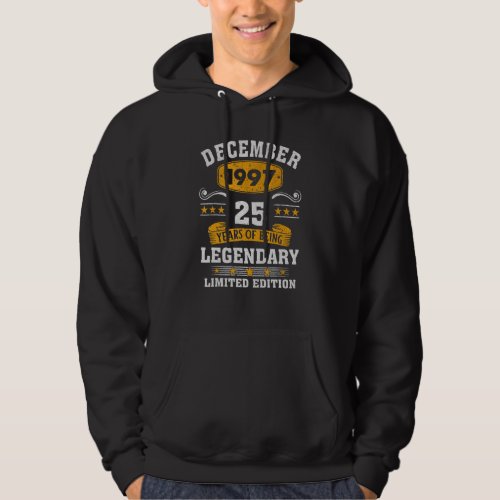 25 Years Old Legend Since December 1997 25th Birth Hoodie