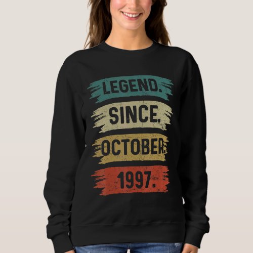 25 Years Old  Legend Since October 1997 25th Birth Sweatshirt