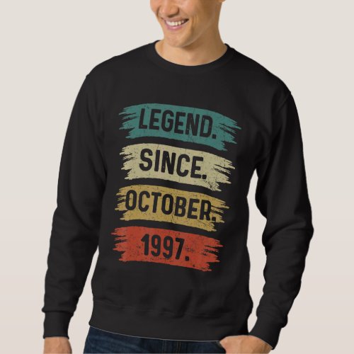 25 Years Old  Legend Since October 1997 25th Birth Sweatshirt