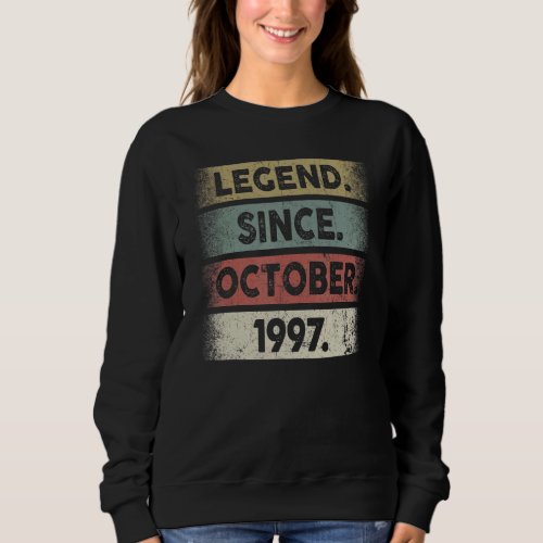 25 Years Old  Legend Since October 1997 25th Birth Sweatshirt