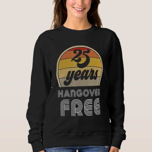 25 Years Sober Congratulations Recovery Clean Sobr Sweatshirt