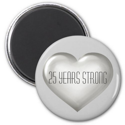 25 Years Strong Silver Heart Anniversary Magnet