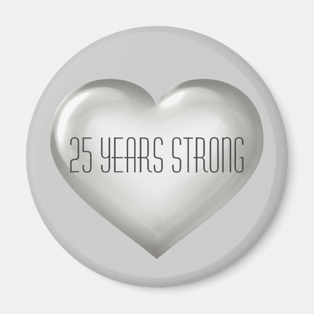 25 Years Strong Silver Heart Anniversary Magnet (Front)