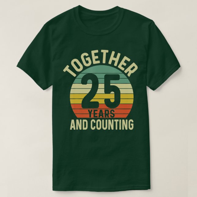 25 Years Together 25th Wedding Anniversary For Hus T-Shirt (Design Front)