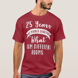 25th 25 year Wedding Anniversary Gift Shout Wife T-Shirt