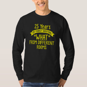 25th 25 Year Wedding Anniversary Shout Husband Wif T-Shirt