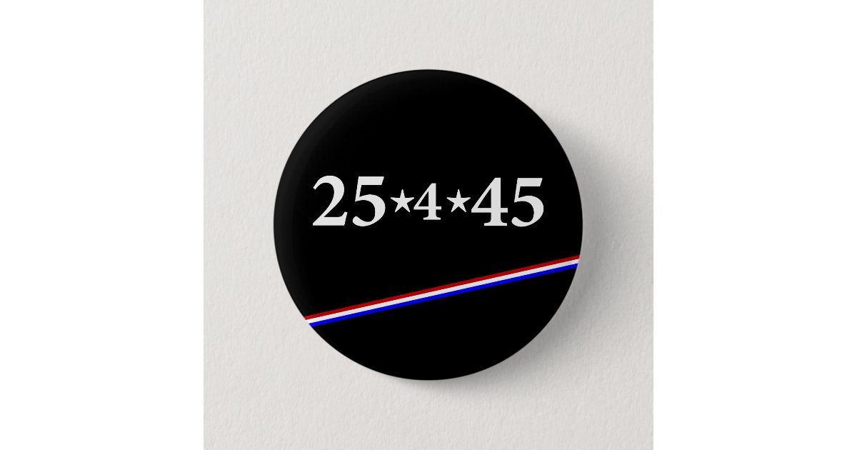 25th Amendment Button | Zazzle