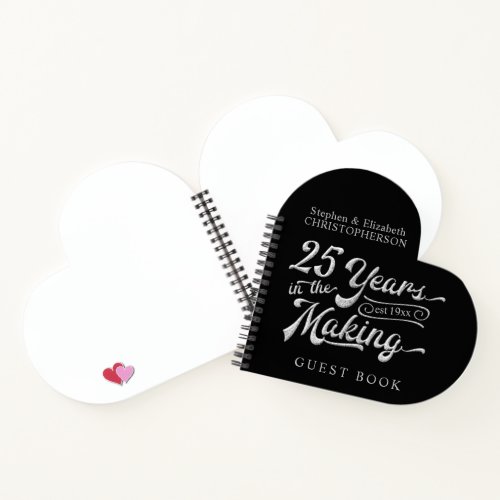 25th Anniversary Guestbook 25 YEARS IN THE MAKING Notebook
