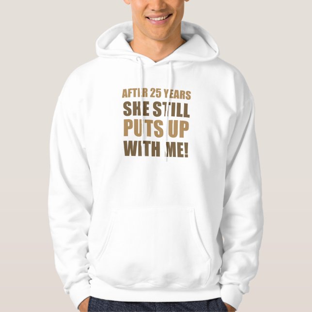 25th Anniversary Humor For Men Hoodie (Front)
