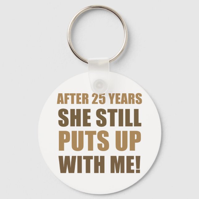 25th Anniversary Humor For Men Keychain (Front)