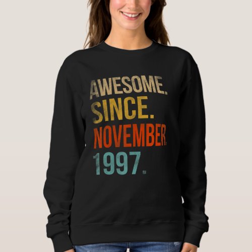 25th Birthday  25 Year Old Awesome Since November  Sweatshirt