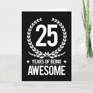 25th Birthday (25 Years Of Being Awesome) Card