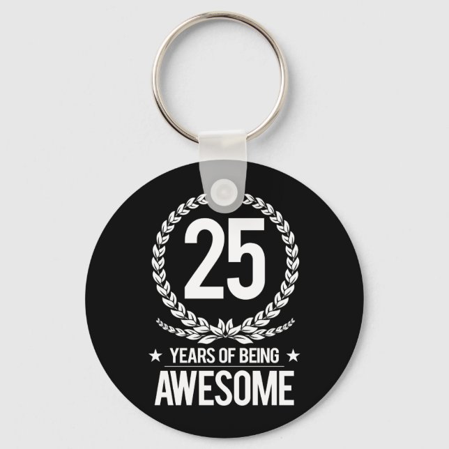 25th Birthday (25 Years Of Being Awesome) Keychain (Front)