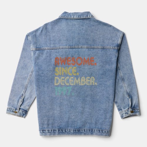 25th Birthday 25 Years Old Awesome Since December  Denim Jacket