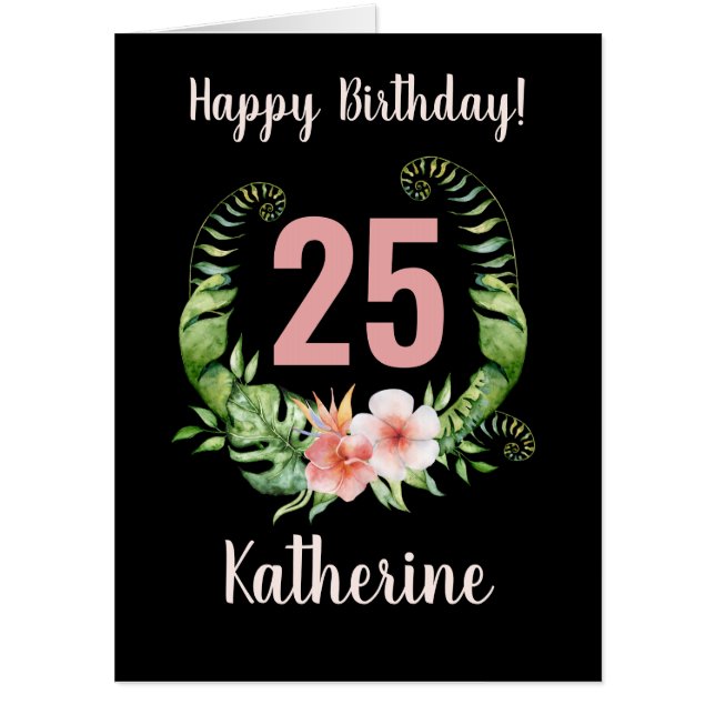 25th Birthday black Floral Name Card (Front)