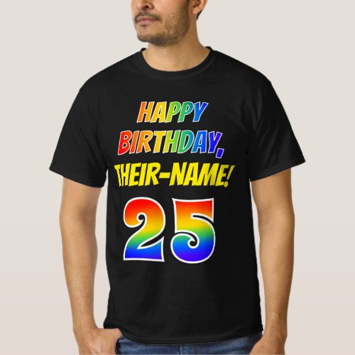25th Birthday  Bold Fun Rainbow 25 Custom Name T_Shirt