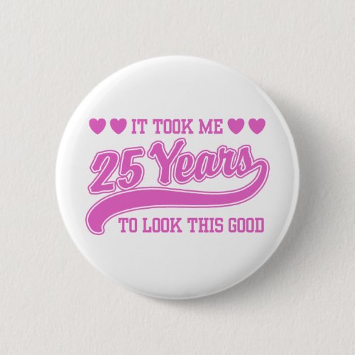 25th Birthday Button