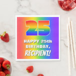 [ Thumbnail: 25th Birthday: Colorful, Fun Rainbow Pattern # 25 Napkins ]