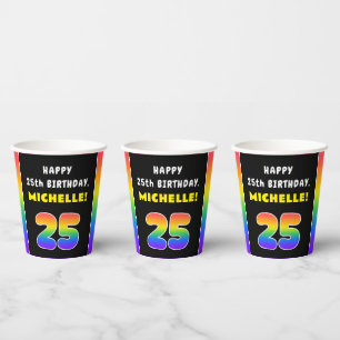 25th Birthday: Colorful Rainbow # 25, Custom Name Paper Cups
