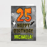 25th Birthday: Eerie Halloween Theme   Custom Name Card<br><div class="desc">The front of this scary and spooky Hallowe’en themed birthday greeting card design features a large number “25”. It also features the message “HAPPY BIRTHDAY, ”, and a personalized name. There are also depictions of a ghost and a bat on the front. The inside features a personalized birthday greeting message,...</div>