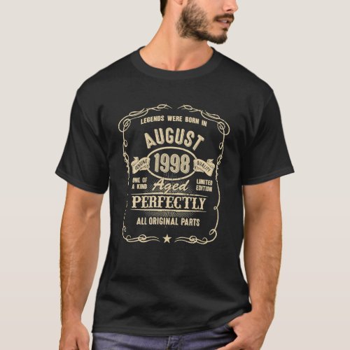 25th Birthday For Legends Born August 1998 25 Yrs T_Shirt
