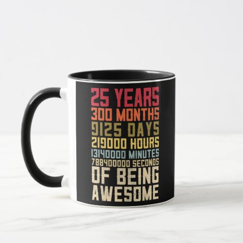 25th Birthday For Men Women 25 Years Of Being Mug