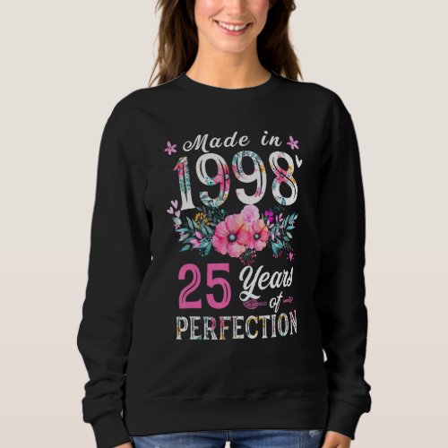 25th birthday  for women Floral Made In 1998 Birth Sweatshirt