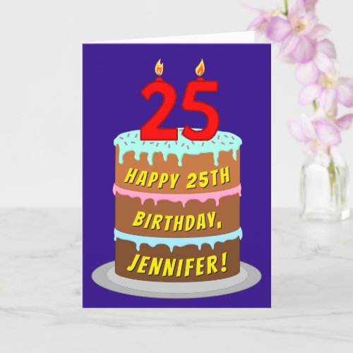 25th Birthday: Fun Cake and Candles + Custom Name