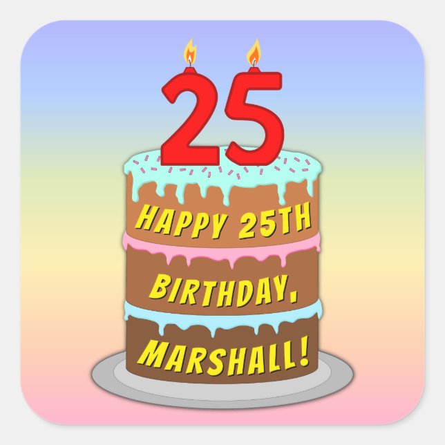 25th Birthday: Fun Cake and Candles + Custom Name Square Sticker (Front)