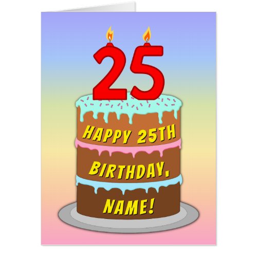 25th Birthday: Fun Cake & Candles, w/ Custom Name