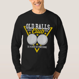 25th Birthday I 1996 Old Balls Club I Sport Golf T-Shirt