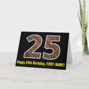 25th Birthday: Name + Faux Wood Grain Pattern "25" Card