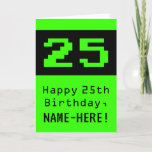[ Thumbnail: 25th Birthday: Nerdy / Geeky Style "25" and Name Card ]