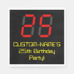 [ Thumbnail: 25th Birthday: Red Digital Clock Style "25" + Name Napkins ]
