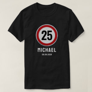 25th Birthday Speed Limit Sign - ANY AGE T-Shirt
