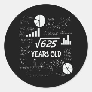 25th Birthday Square Root Math 25 Years Old Bday Classic Round Sticker