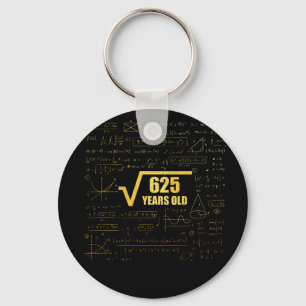 25th Birthday Square Root of 625 25 Years Old Keychain