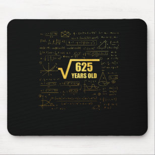 25th Birthday Square Root of 625 25 Years Old Mouse Pad