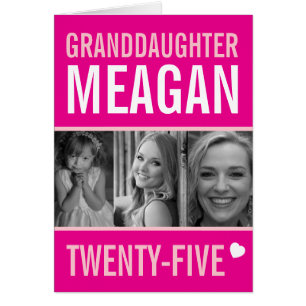 25th birthday three photos pink granddaughter cards