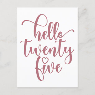 25th Birthday Women Hello 25 Cute 25 Years Old Postcard