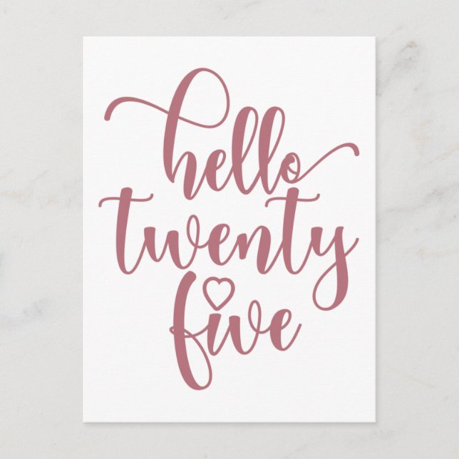 25th Birthday Women Hello 25 Cute 25 Years Old Postcard (Front)